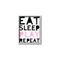 Picture of Eat Sleep Play Repeat Pink _GroupedProduct_Rectangle_Portrait_Mini_ _GroupedProduct_Rectangle_Portrait_Canvas_Framed_
