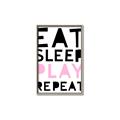 Picture of Eat Sleep Play Repeat Pink _GroupedProduct_Rectangle_Portrait_Mini_ _GroupedProduct_Rectangle_Portrait_Canvas_Framed_