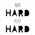 Picture of Nap Hard Play Hard I _GroupedProduct_Square_Mini_ _GroupedProduct_Square_Unframed_Print_Only_