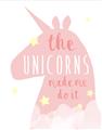 Picture of The Unicorns made me _GroupedProduct_Rectangle_Portrait_Mini_ _GroupedProduct_Rectangle_Portrait_Unframed_Print_Only_