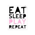 Picture of Eat Sleep Play Repeat Pink _GroupedProduct_Rectangle_Portrait_Mini_ _GroupedProduct_Rectangle_Portrait_Unframed_Print_Only_