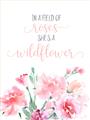 Picture of Be a Wild Flower _GroupedProduct_Rectangle_Portrait_Mini_ _GroupedProduct_Rectangle_Portrait_Unframed_Print_Only_
