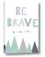 Picture of Be Brave I Pastel