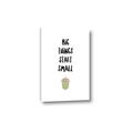 Picture of Big Things Start Small _GroupedProduct_Rectangle_Portrait_Mini_ _GroupedProduct_Rectangle_Portrait_Canvas_