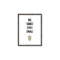 Picture of Big Things Start Small _GroupedProduct_Rectangle_Portrait_Mini_ _GroupedProduct_Rectangle_Portrait_Canvas_Framed_