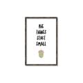Picture of Big Things Start Small _GroupedProduct_Rectangle_Portrait_Mini_ _GroupedProduct_Rectangle_Portrait_Canvas_Framed_