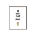 Picture of Big Things Start Small _GroupedProduct_Rectangle_Portrait_Mini_ _GroupedProduct_Rectangle_Portrait_Canvas_Framed_