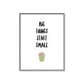 Picture of Big Things Start Small _GroupedProduct_Rectangle_Portrait_Mini_ _GroupedProduct_Rectangle_Portrait_Canvas_Framed_