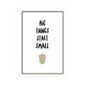 Picture of Big Things Start Small _GroupedProduct_Rectangle_Portrait_Mini_ _GroupedProduct_Rectangle_Portrait_Canvas_Framed_