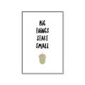 Picture of Big Things Start Small _GroupedProduct_Rectangle_Portrait_Mini_ _GroupedProduct_Rectangle_Portrait_Canvas_Framed_