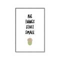 Picture of Big Things Start Small _GroupedProduct_Rectangle_Portrait_Mini_ _GroupedProduct_Rectangle_Portrait_Canvas_Framed_
