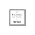 Picture of She Believed _GroupedProduct_Square_Mini_ _GroupedProduct_Square_Canvas_Framed_