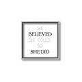 Picture of She Believed _GroupedProduct_Square_Mini_ _GroupedProduct_Square_Canvas_Framed_