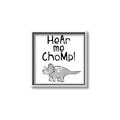 Picture of Hear me Chomp Gray _GroupedProduct_Square_Mini_ _GroupedProduct_Square_Canvas_Framed_