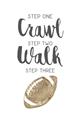 Picture of Crawl Walk Football _GroupedProduct_Rectangle_Portrait_Mini_ _GroupedProduct_Rectangle_Portrait_Unframed_Print_Only_