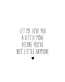 Picture of Let me love you _GroupedProduct_Rectangle_Portrait_Mini_ _GroupedProduct_Rectangle_Portrait_Unframed_Print_Only_
