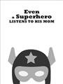 Picture of Superhero Listen I _GroupedProduct_Rectangle_Portrait_Mini_ _GroupedProduct_Rectangle_Portrait_Unframed_Print_Only_
