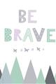 Picture of Be Brave I Pastel _GroupedProduct_Rectangle_Portrait_Mini_ _GroupedProduct_Rectangle_Portrait_Unframed_Print_Only_
