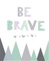 Picture of Be Brave I Pastel _GroupedProduct_Rectangle_Portrait_Mini_ _GroupedProduct_Rectangle_Portrait_Unframed_Print_Only_
