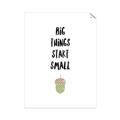 Picture of Big Things Start Small _GroupedProduct_Rectangle_Portrait_Mini_ _GroupedProduct_Rectangle_Portrait_Unframed_Print_Only_