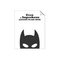Picture of Superhero Listens II _GroupedProduct_Rectangle_Portrait_Mini_ _GroupedProduct_Rectangle_Portrait_Unframed_Print_Only_