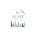 Picture of Be Brave I Pastel _GroupedProduct_Rectangle_Portrait_Mini_ _GroupedProduct_Rectangle_Portrait_Unframed_Print_Only_