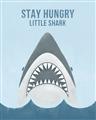 Picture of Stay Hungry Shark _GroupedProduct_Rectangle_Portrait_Mini_ _GroupedProduct_Rectangle_Portrait_Unframed_Print_Only_