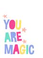 Picture of You are Magic _GroupedProduct_Rectangle_Portrait_Mini_ _GroupedProduct_Rectangle_Portrait_Unframed_Print_Only_