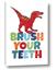 Picture of Brush Your Teeth Red Dino