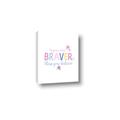Picture of You are Braver _GroupedProduct_Rectangle_Portrait_Mini_ _GroupedProduct_Rectangle_Portrait_Canvas_
