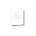 Picture of Let Your Dreams Come True _GroupedProduct_Rectangle_Portrait_Mini_ _GroupedProduct_Rectangle_Portrait_Canvas_