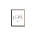 Picture of You are Braver _GroupedProduct_Rectangle_Portrait_Mini_ _GroupedProduct_Rectangle_Portrait_Canvas_Framed_