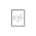 Picture of You are Braver _GroupedProduct_Rectangle_Portrait_Mini_ _GroupedProduct_Rectangle_Portrait_Canvas_Framed_
