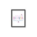 Picture of You are Braver _GroupedProduct_Rectangle_Portrait_Mini_ _GroupedProduct_Rectangle_Portrait_Canvas_Framed_