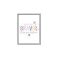 Picture of You are Braver _GroupedProduct_Rectangle_Portrait_Mini_ _GroupedProduct_Rectangle_Portrait_Canvas_Framed_