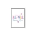 Picture of You are Braver _GroupedProduct_Rectangle_Portrait_Mini_ _GroupedProduct_Rectangle_Portrait_Canvas_Framed_