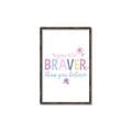 Picture of You are Braver _GroupedProduct_Rectangle_Portrait_Mini_ _GroupedProduct_Rectangle_Portrait_Canvas_Framed_