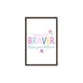 Picture of You are Braver _GroupedProduct_Rectangle_Portrait_Mini_ _GroupedProduct_Rectangle_Portrait_Canvas_Framed_