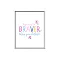 Picture of You are Braver _GroupedProduct_Rectangle_Portrait_Mini_ _GroupedProduct_Rectangle_Portrait_Canvas_Framed_