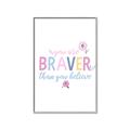 Picture of You are Braver _GroupedProduct_Rectangle_Portrait_Mini_ _GroupedProduct_Rectangle_Portrait_Canvas_Framed_