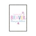 Picture of You are Braver _GroupedProduct_Rectangle_Portrait_Mini_ _GroupedProduct_Rectangle_Portrait_Canvas_Framed_