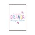 Picture of You are Braver _GroupedProduct_Rectangle_Portrait_Mini_ _GroupedProduct_Rectangle_Portrait_Canvas_Framed_