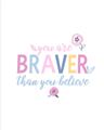 Picture of You are Braver _GroupedProduct_Rectangle_Portrait_Mini_ _GroupedProduct_Rectangle_Portrait_Unframed_Print_Only_