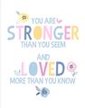 Picture of You Are Stronger _GroupedProduct_Rectangle_Portrait_Mini_ _GroupedProduct_Rectangle_Portrait_Unframed_Print_Only_