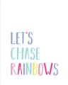 Picture of Lets Chase Rainbows _GroupedProduct_Rectangle_Portrait_Mini_ _GroupedProduct_Rectangle_Portrait_Unframed_Print_Only_