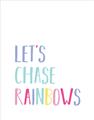 Picture of Lets Chase Rainbows _GroupedProduct_Rectangle_Portrait_Mini_ _GroupedProduct_Rectangle_Portrait_Unframed_Print_Only_