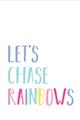 Picture of Lets Chase Rainbows _GroupedProduct_Rectangle_Portrait_Mini_ _GroupedProduct_Rectangle_Portrait_Unframed_Print_Only_