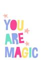 Picture of You are Magic _GroupedProduct_Rectangle_Portrait_Mini_ _GroupedProduct_Rectangle_Portrait_Unframed_Print_Only_