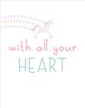 Picture of With All Your heart _GroupedProduct_Rectangle_Portrait_Mini_ _GroupedProduct_Rectangle_Portrait_Unframed_Print_Only_