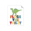 Picture of Flush The Toilet _GroupedProduct_Rectangle_Portrait_Mini_ _GroupedProduct_Rectangle_Portrait_Unframed_Print_Only_